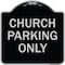 Signmission Designer Series-Church Parking Only, Black & Silver Heavy-Gauge Aluminum, 18" x 18", BS-1818-9858 A-DES-BS-1818-9858 - alternate 1